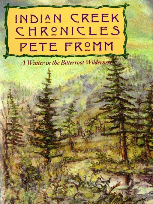 Title details for Indian Creek Chronicles by Pete Fromm - Available